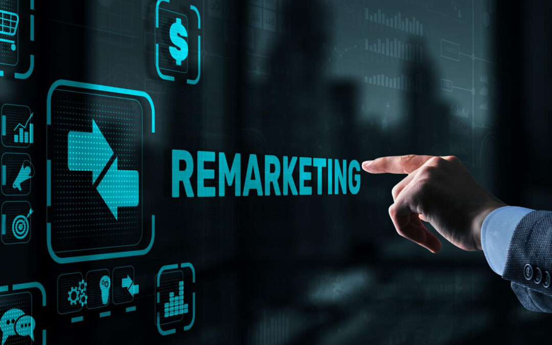 What is Remarketing and Why It’s Effective